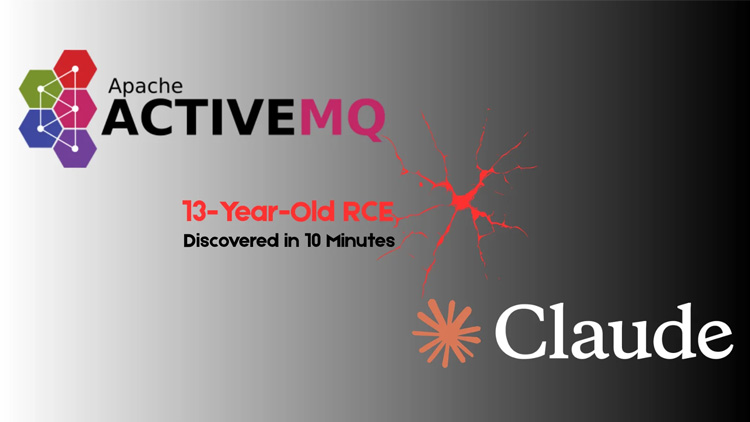 Claude 仅用 10 分钟发现 Apache ActiveMQ 潜伏 13 年的 RCE 漏洞